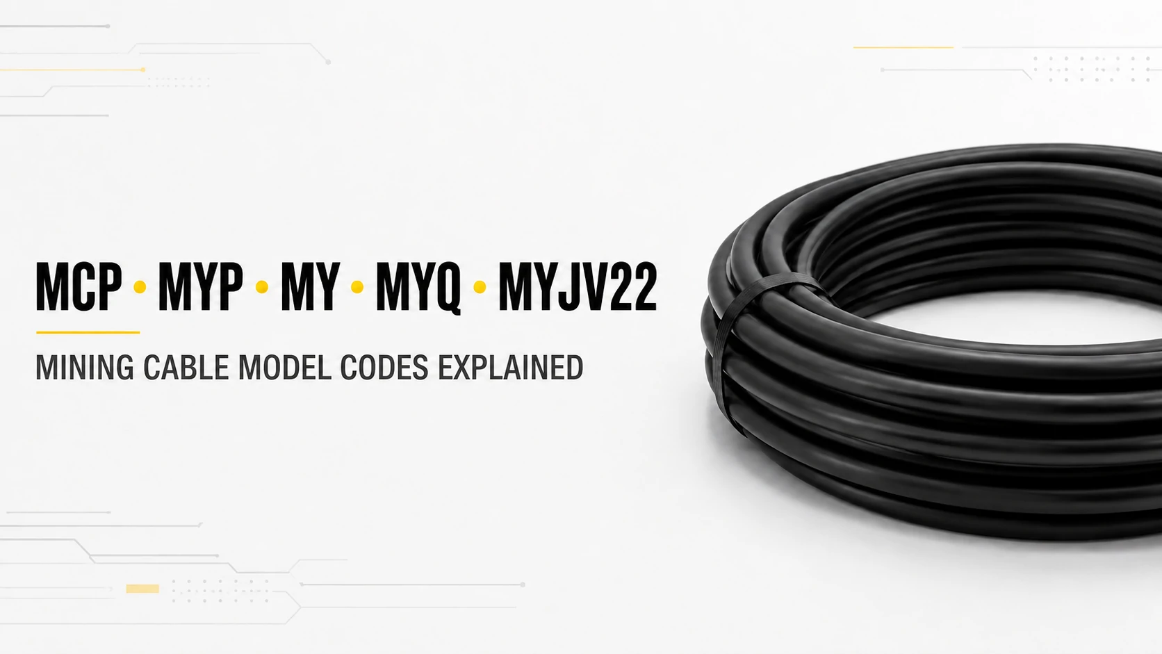 MCP vs MYP mining cable model code guide featuring MCP, MYP, MY, MYQ and MYJV22 on a clean white background.